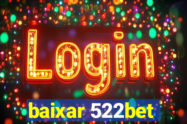 baixar 522bet